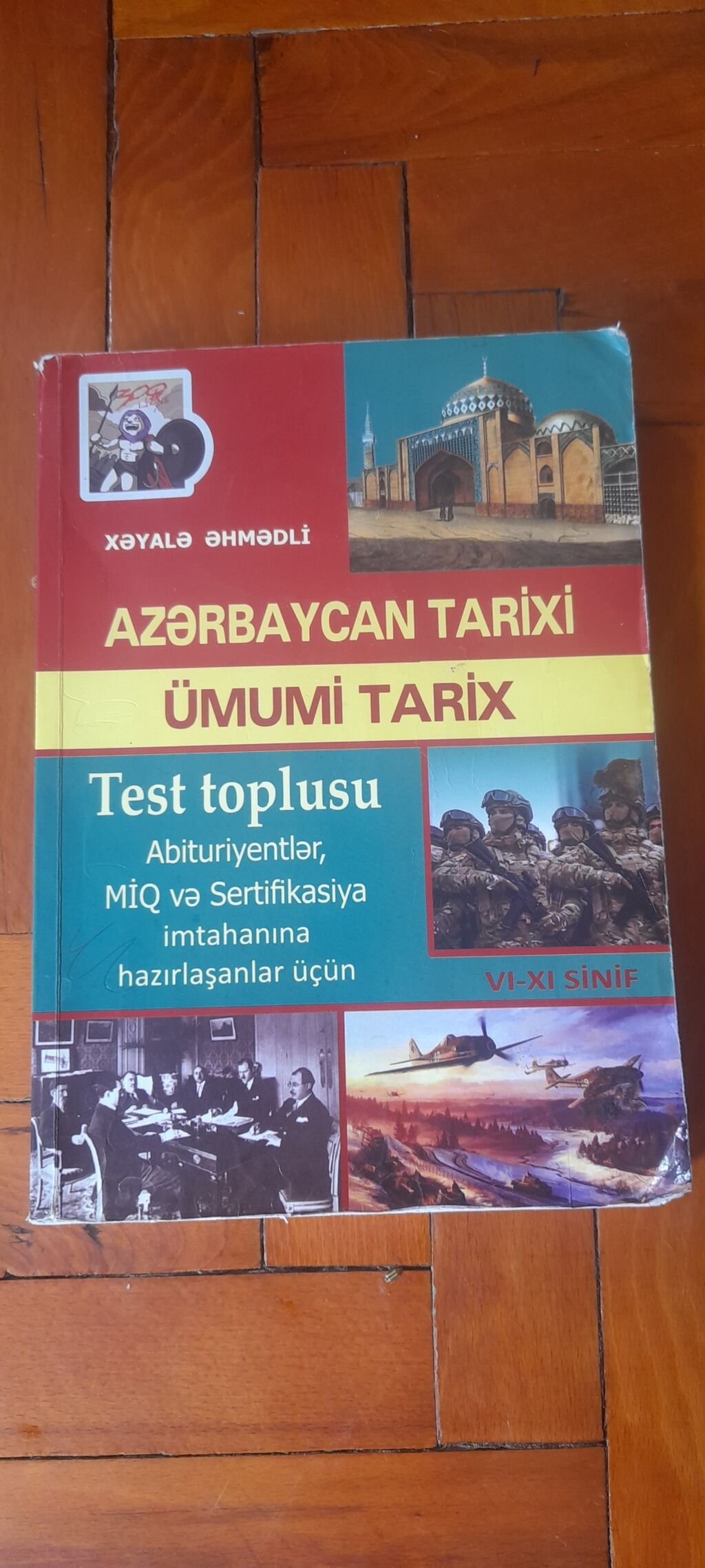 “Azerbaycan Tarixi – Ümumi Tarix” test toplusu Müəllif: Xəyalə