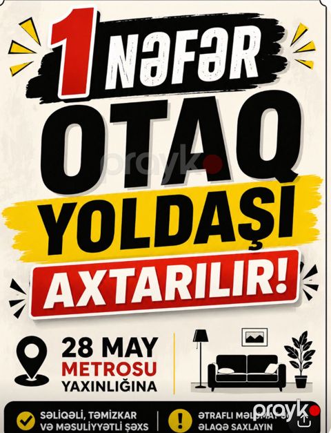1 nəfər otaq yoldaşı axtarılır 28 may metrosu yaxənlığında ev tutmaq