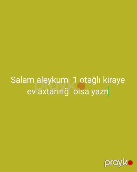 1 otaqlı kirayə ev axtarılır. Mənzil 1 otaqlı olmalıdır. Elan kirayə