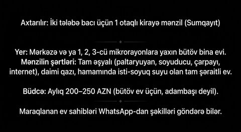 Sumqayıtda tələbələr üçün bütöv 1 otaqlı ev axtarılır — Sumqayıt