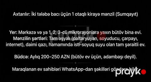 Sumqayıtda tələbələr üçün bütöv 1 otaqlı ev axtarılır