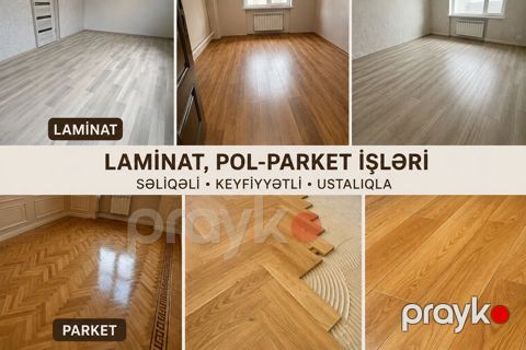 Laminat Parket POL Ustası 10 illik iş təcrübəsi olan peşəkar
