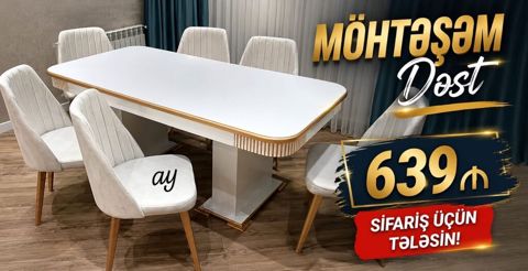 Möhtəşəm Yemək Dəsti - Dəst tərkibi: 1 ədəd böyük düzbucaqlı masa + 6 — Bakı