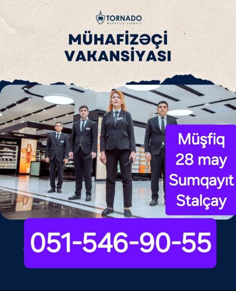 Tornado Mühafizə Xidməti – Mühafizəçi vakansiyası - İş sahələri — Bakı