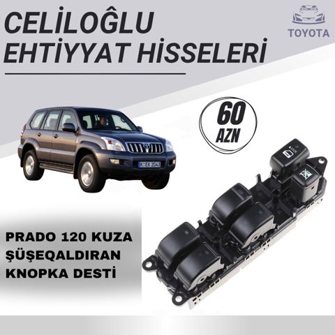Toyota Prado 120 kuza şüşəqaldıran düymə dəsti — Bakı
