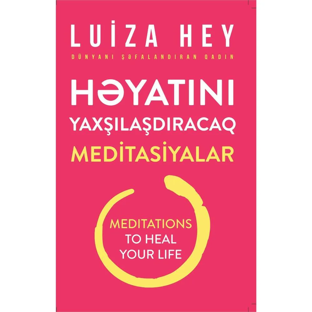 Kitab Həyatını yaxşılaşdıracaq meditasiyalar - Luiza L. Hey — Bakı
