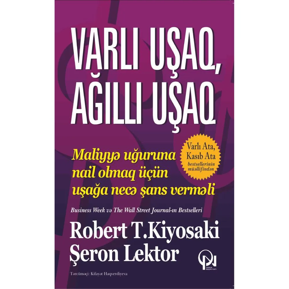 Kitab Varlı uşaq, ağıllı uşaq - Robert T. Kiyosaki və Şeron Lektor — Bakı