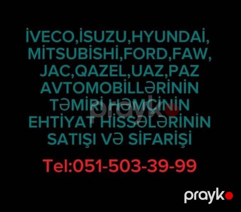 Xidmət: Iveco, Isuzu, Hyundai, Mitsubishi, Ford, FAW, JAC, Qazel, UAZ — İmişli