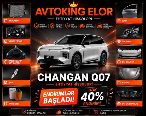 "Changan Q07" ehtiyat hissələri — Bakı