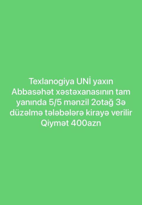 Kirayə mənzil – Texnologiya Universitetinə yaxın, Abbas Səhhət — Gəncə