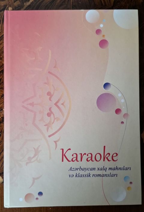 Karaoke – “Azərbaycan xalq mahnıları və klassik romansları” kitabı — Bakı
