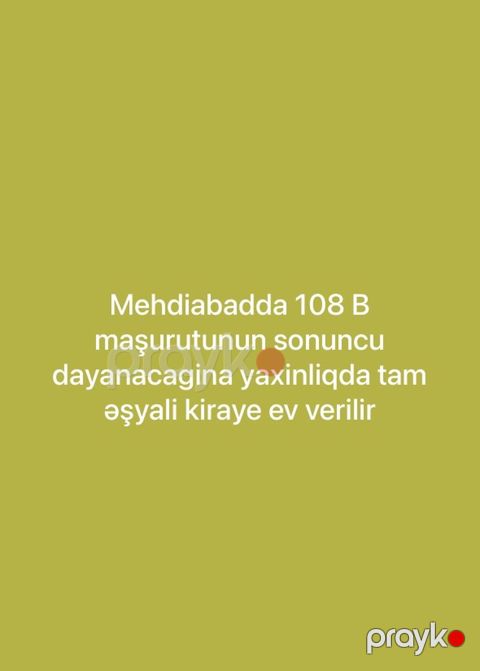 Tam əşyalı kirayə ev – Mehdiabadda, 108B marşrutunun son dayanacağına