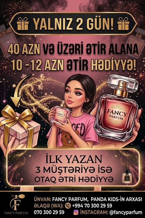 Fancy Parfum – xüsusi kampaniya - Yalnız 2 gün - 40 AZN və üzəri