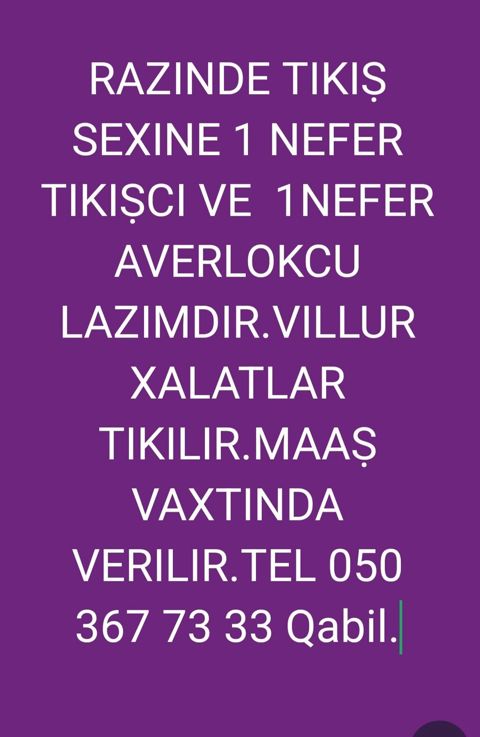 Razində tikiş sexinə işçi axtarılır: - 1 nəfər tikişçi - 1 nəfər — Bakı