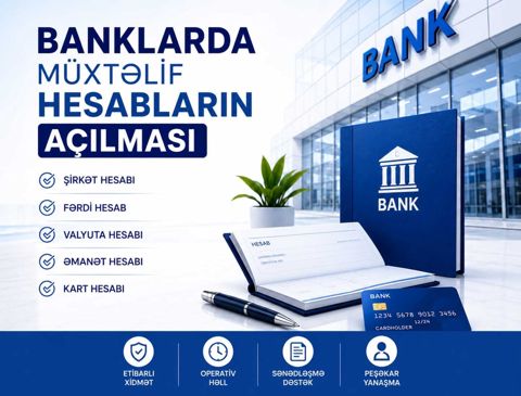 Banklarda müxtəlif hesabların açılması — Bakı