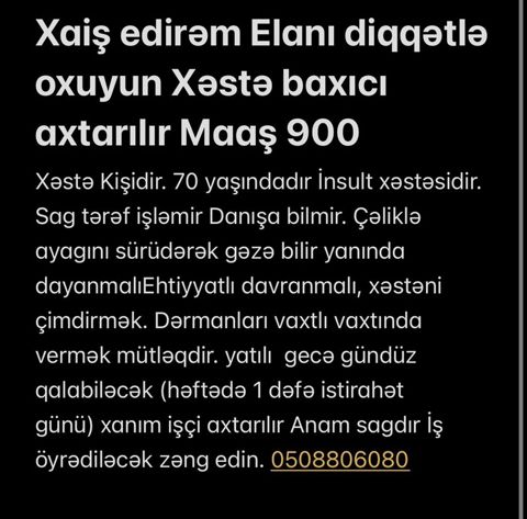 Xəstə baxıcısı tələb olunur – maaş 900 - Pasiyent: 70 yaşlı kişi — Bakı