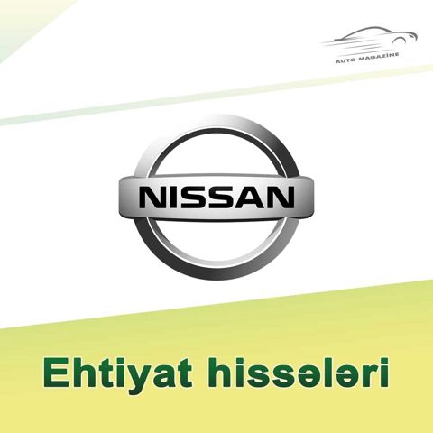 "Nissan" ehtiyat hissələri — Bakı
