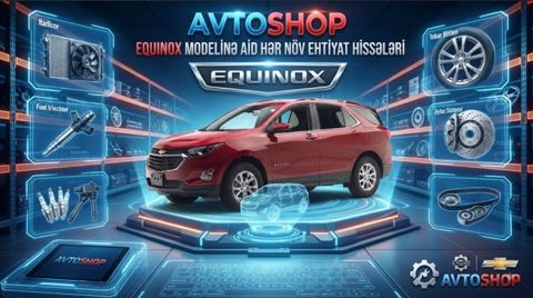 Chevrolet Equinox ehtiyat hissələri — Bakı