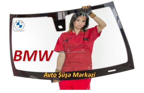 "BMW" avtomobil şüşələri — Bakı