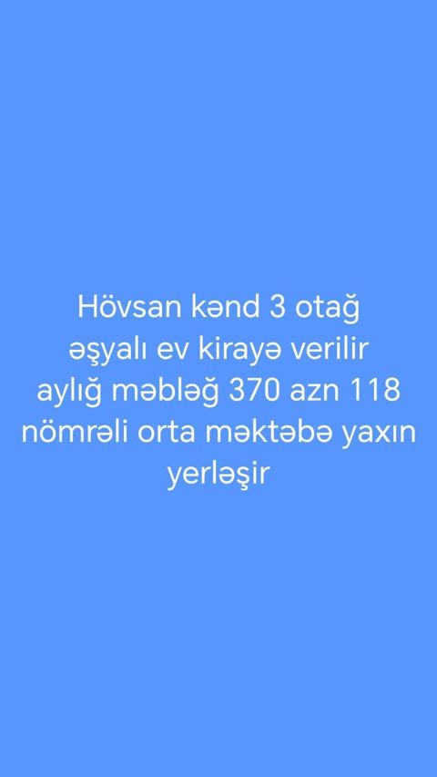 Hövsan kəndində 3 otaqlı, əşyalı ev kirayə verilir. 118 nömrəli orta — Bakı