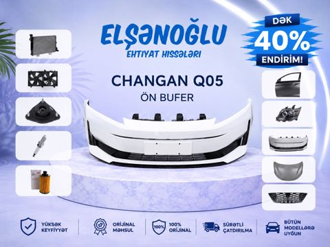 "Changan Q05" ehtiyat hissələri — Bakı