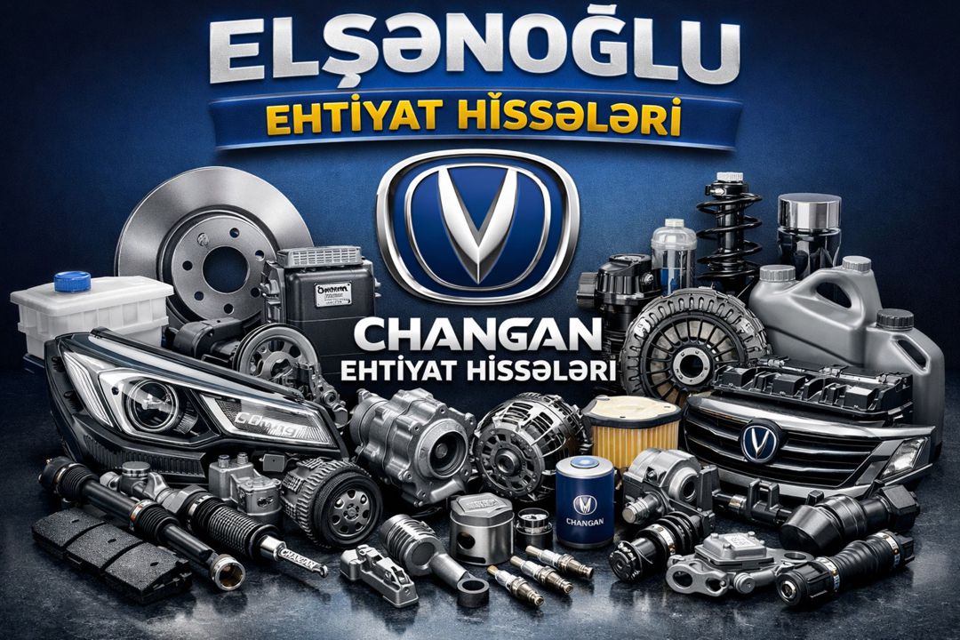 Changan ehtiyat hissələri — Ehtiyat hissələri və aksesuarlar, Bakı