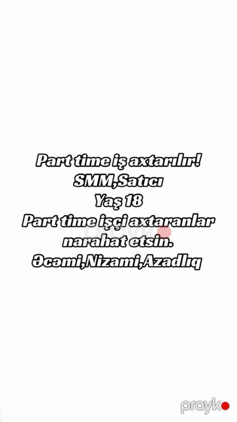 Part-time iş axtaran 18 yaşlı namizədin xidməti təklifi İxtisaslar — Bakı
