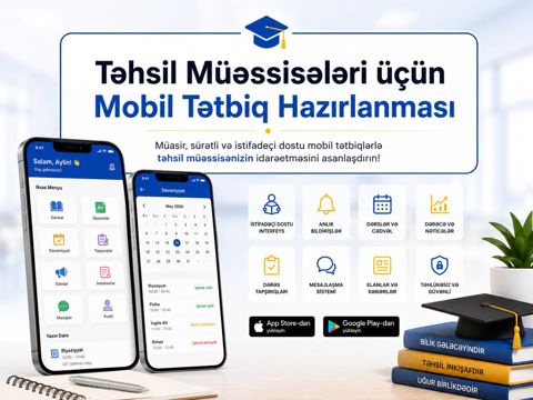 Təhsil müəssisələri üçün mobil proqram hazırlanması