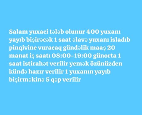 Vakansiya: Yuxa bişirən Təsvir: - Gündə 400 ədəd yuxanı yayıb — Xırdalan