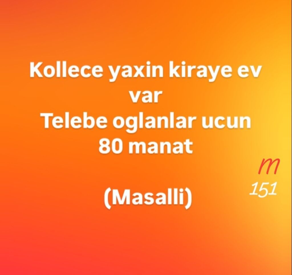 Masallıda kollecə yaxın kirayə ev. - Tələbə oğlanlar üçün - Aylıq: 80 — Ev, villa, Masallı