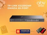TP-Link ES220GMP - Omada 20-Port GE Easy Managed Switch with 16-Port PoE+ — ABV NEFTCHİLER — Network and server equipment