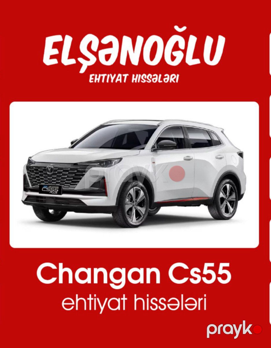 "Changan CS 55" ehtiyat hissələri — Ehtiyat hissələri və aksesuarlar, Bakı