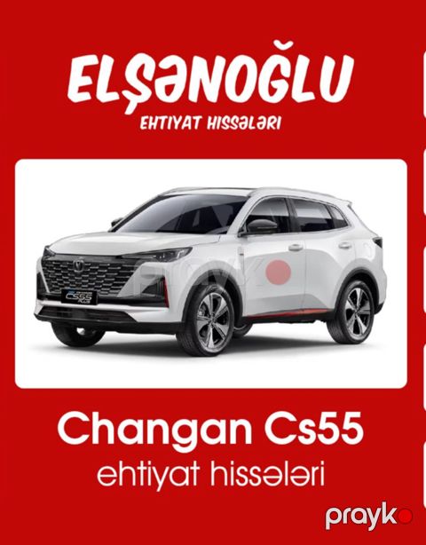 "Changan CS 55" ehtiyat hissələri — Bakı