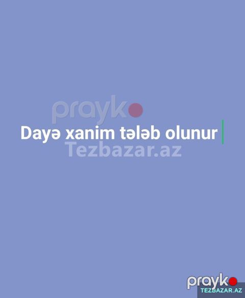 Dayə xanim tələb olunur — Bakı