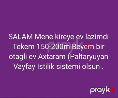 Salam Mənə Binədə kireye ev lazimdi iki nəfər ola biləriy orta təmirli — Bakı