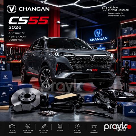 Changan CS55 IV 2026 ehtiyat hissələri — Bakı