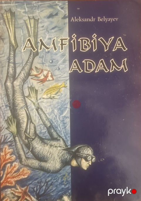 Kitab: Amfibiya Adam Müəllif: Aleksandr Belyayev Janr — Bakı