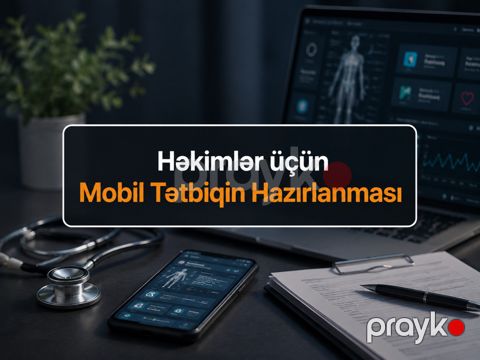 Həkimlər üçün mobil proqram hazırlanması — Bakı