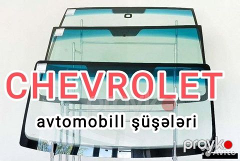 "Chevrolet" ön şüşələri — Bakı