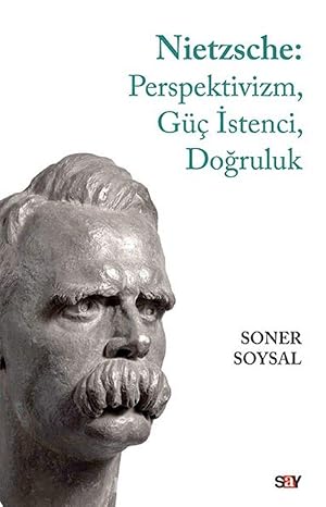 Nietzsche: Perspektivizm, Güç İstenci, Doğruluk — Bakı