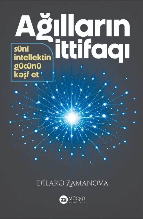 Ağılların ittifaqı – Süni intellektin gücünü kəşf et — Bakı