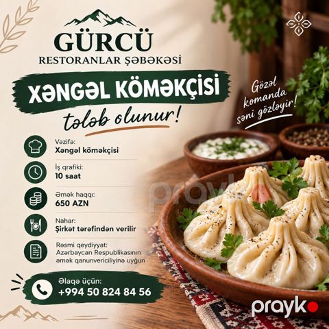 Gürcü Restoranlar Şəbəkəsi üçün “xəngəl köməkçisi” vakansiyası — Bakı