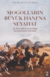 Moğolların Büyük Hanı'na Seyahat - 13. Yüzyılda İstanbul’dan Karakurum’a Yolculuk (1253-1255) — Libraff.az — Kitablar