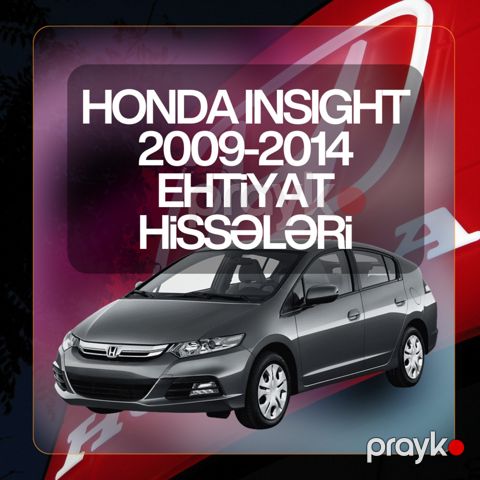 Honda İnsight 2009-2014 ehtiyat hissələri — Bakı