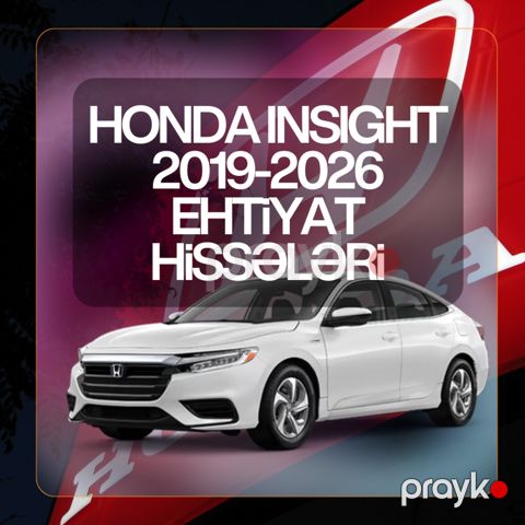 Honda İnsight 2019-2026 ehtiyat hissələri — Bakı