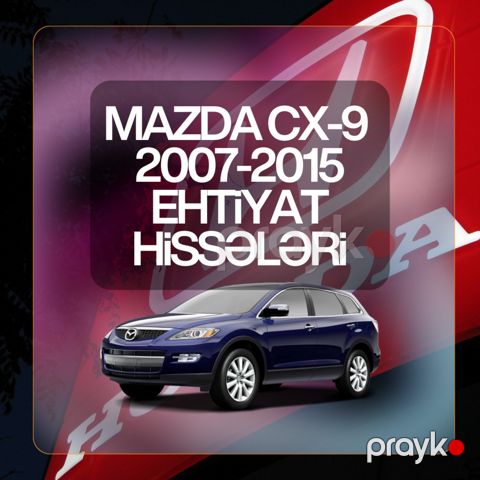 Mazda cx-9 2007-2015 ehtiyat hissələri — Bakı