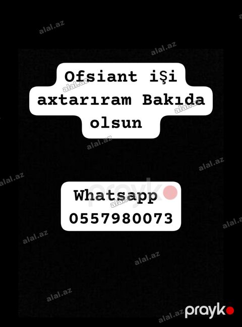 Ofisiant işi axtarıram – yalnız Bakı şəhərində. Təklif etdiyim — Bakı