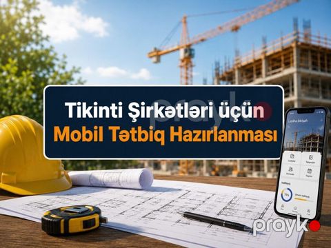 Tikinti şirkətləri üçün mobil proqram hazırlanması Tikinti — Bakı