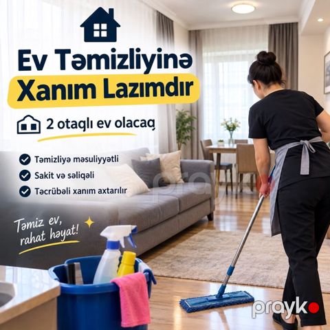 Ev təmizliyi xidməti üçün xanım tələb olunur. 2 otağlı Evdir Əl — Bakı