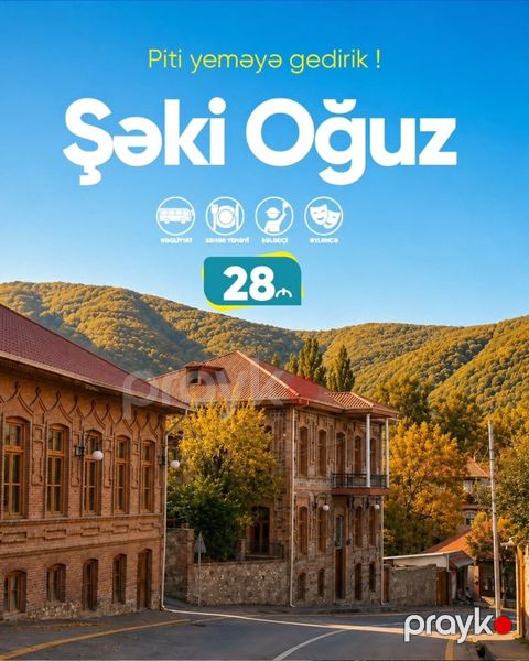 *Şəki Oğuz Turu* Tarix: Hərhəftə sonu Qiymət: •Ekonom paket: 28 — Bakı